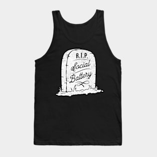 RIP Social Battery Socially Awkward Sarcastic Funny Tank Top